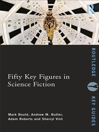 Enlarge image Cover: Fifty Key Figures in Science Fiction - Routledge