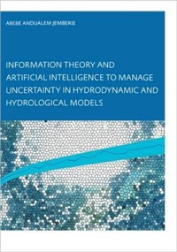 Abbildung von: Information Theory and Artificial Intelligence to Manage Uncertainty in Hydrodynamic and Hydrological Models - A A Balkema Publishers
