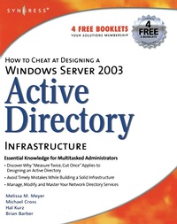 Enlarge image Cover: How to Cheat at Designing a Windows Server 2003 Active Directory Infrastructure - Syngress