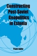 Cover: Constructing Post-Soviet Geopolitics in Estonia - Routledge