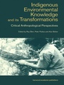 Cover: Indigenous Enviromental Knowledge and its Transformations - Routledge