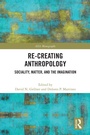 Cover: Re-Creating Anthropology - Routledge