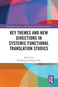 Enlarge image Cover: Key Themes and New Directions in Systemic Functional Translation Studies - Routledge