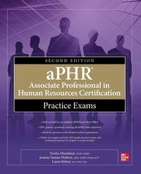 Enlarge image Cover: aPHR Associate Professional in Human Resources Certification Practice Exams, Second Edition - McGraw-Hill Education