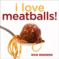Cover: I Love Meatballs! - Andrews McMeel Publishing, LLC