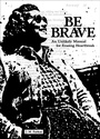 Cover: Be Brave - Andrews McMeel Publishing, LLC