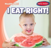 Enlarge image Cover: I Eat Right! - Gareth Stevens Publishing