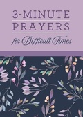 Cover: 3-Minute Prayers for Difficult Times - Barbour Publishing Inc, U.S.