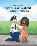 Cover: Sara Learns about Police Officers - Fulton Books, Inc.