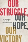 Cover: Our Struggle, Our Hope, Our Victory - Discovery House Publishers,U.S.