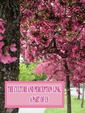 Cover: The Culture and Perception Link, A Part of Us - Rowena Kong