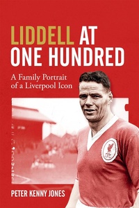 Abbildung von: Liddell at One Hundred - Pitch Publishing Ltd