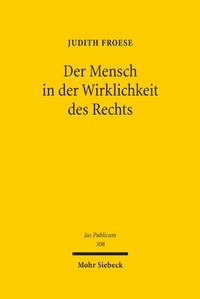 Abbildung von: Der Mensch in der Wirklichkeit des Rechts - Mohr Siebeck