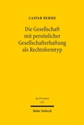 Cover: Die Gesellschaft mit pers&ouml;nlicher Gesellschafterhaftung als Rechtsformtyp - Mohr Siebeck
