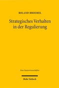 Cover: Strategisches Verhalten in der Regulierung - Mohr Siebeck