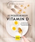 Cover: Superhormon Vitamin D - Gr&auml;fe und Unzer