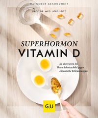 Abbildung von: Superhormon Vitamin D - Gräfe und Unzer