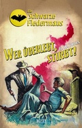 Cover: Die Schwarze Fledermaus 41: Wer &uuml;berlebt, stirbt! - Blitz Verlag