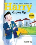 Cover: Harry Grows Up: The Early Years of Lee Kuan Yew (Harry Lee, #2) - Epigram Books