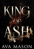 Cover: King of Ash (Blood Court, #2) - Ava Mason