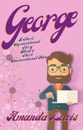 Cover: George: A Short, Unconventional Story About a Short, Unconventional Man - Amanda Lewis
