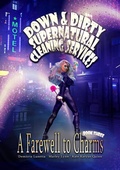 Cover: A Farewell to Charms (Down & Dirty Supernatural Cleaning Services, #3) - Little Fish Publishing