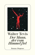 Cover: Der Mann, der vom Himmel fiel - Diogenes