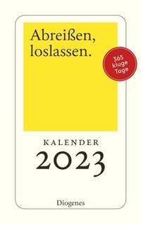 Abbildung von: Abreißen, loslassen 2023 - Diogenes