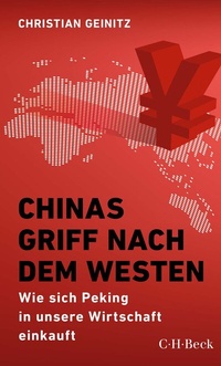 Abbildung von: Chinas Griff nach dem Westen - C.H.BECK