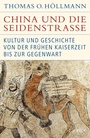 Cover: China und die Seidenstraße - C.H.BECK