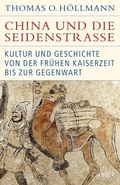 Cover: China und die Seidenstra&szlig;e - C.H.BECK