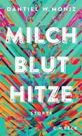 Cover: Milch Blut Hitze - C.H.BECK