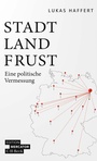 Cover: Stadt, Land, Frust - C.H.BECK