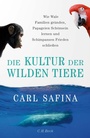Cover: Die Kultur der wilden Tiere - C.H.BECK