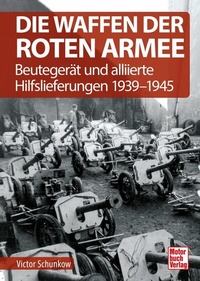 Abbildung von: Die Waffen der Roten Armee - Motorbuch Verlag