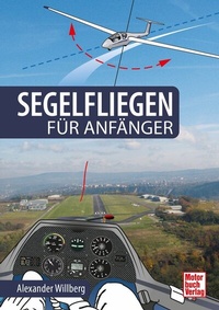Abbildung von: Segelfliegen für Anfänger - Motorbuch Verlag