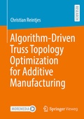 Cover: Algorithm-Driven Truss Topology Optimization for Additive Manufacturing - Springer Vieweg