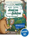 Cover: Wie Tiere denken und f&uuml;hlen - Loewe