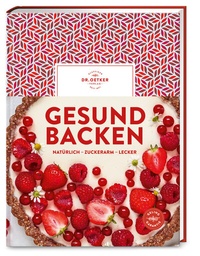 Abbildung von: Gesund backen - Dr. Oetker - ein Verlag der Edel Verlagsgruppe