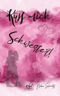 Cover: K&uuml;ss mich, Schwester! - BoD - Books on Demand