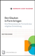 Cover: Den Glauben in Form bringen - Matthias-Gr&uuml;newald