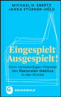 Cover: Eingespielt - Ausgespielt! - Matthias-Gr&uuml;newald