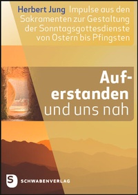 Abbildung von: Auferstanden und uns nah - Schwabenverlag