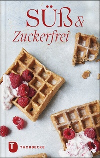 Abbildung von: Süß & zuckerfrei - Jan Thorbecke Verlag