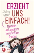 Cover: Erzieht uns einfach! - Patmos