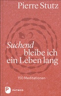 Cover: Suchend bleibe ich ein Leben lang - Patmos