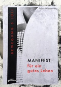Cover: Manifest f&uuml;r ein gutes Leben - Kopf & Kragen Literaturverlag