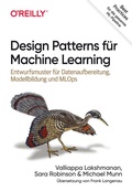 Cover: Design Patterns f&uuml;r Machine Learning - O'Reilly