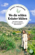 Cover: Wo die wilden Kr&auml;uter bl&uuml;hen - Eden Books - ein Verlag der Edel Verlagsgruppe