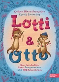 Cover: Lotti und Otto (Band 3) - Neue Geschichten von Jungssachen und M&auml;dchenkram - Karibu - ein Verlag der Edel Verlagsgruppe